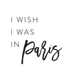 I wish I was in Paris - Every Day Paris 