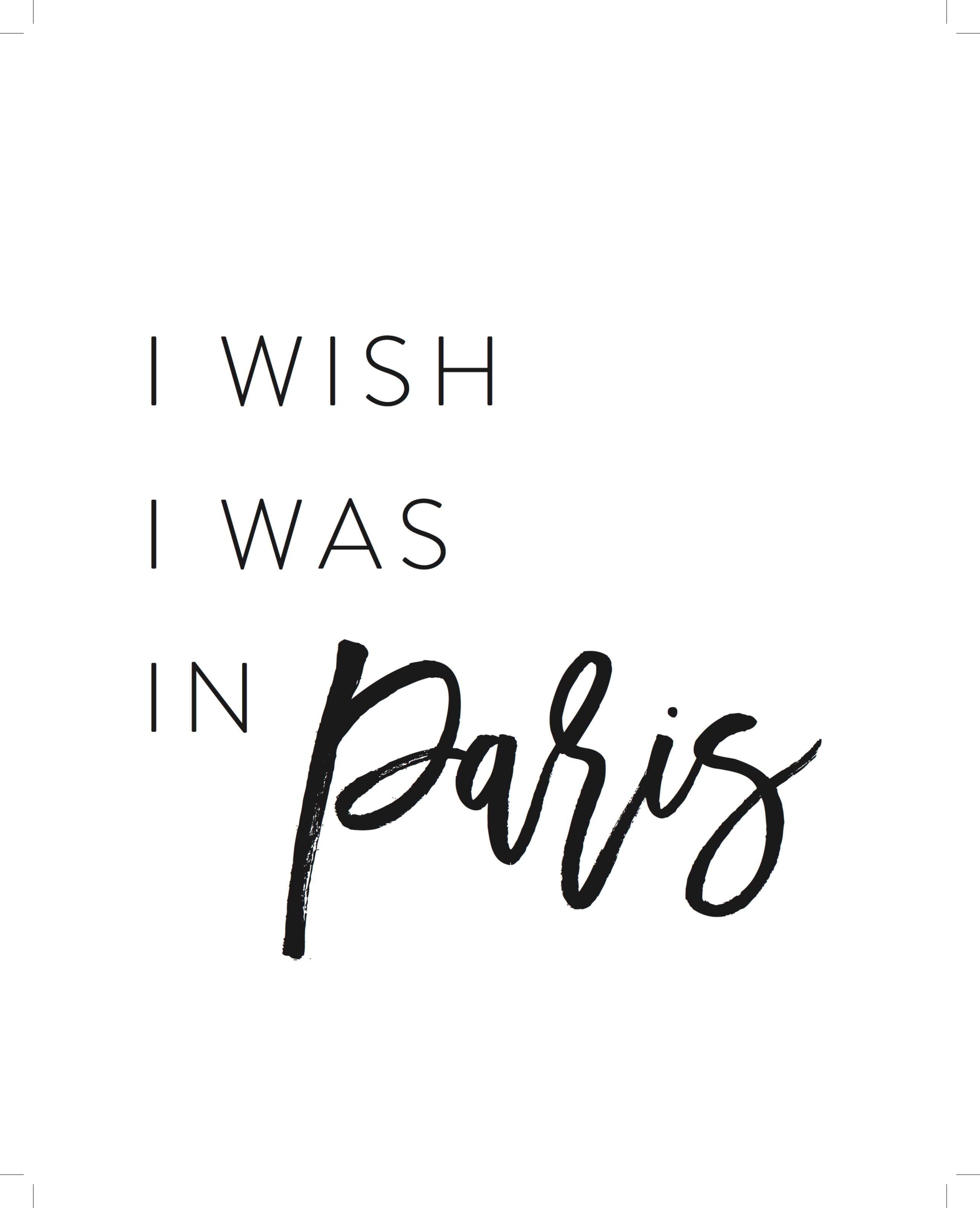 I wish I was in Paris - Every Day Paris 