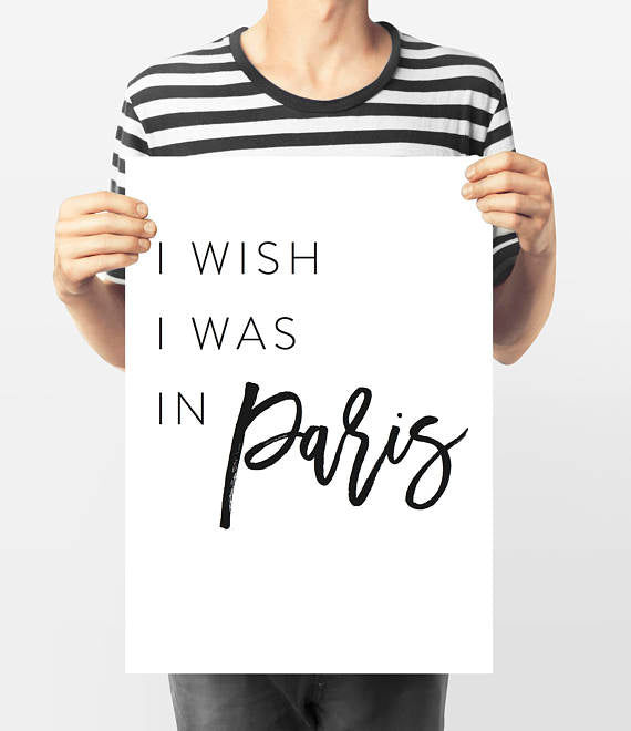 I wish I was in Paris - Every Day Paris 