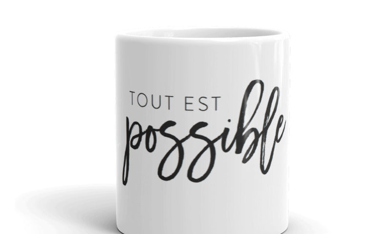 Tout est Possible Mug - Every Day Paris 